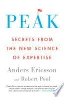 Cover of Peak: Secrets from the New Science of Expertise